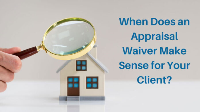 Avoid Delays in Closing With an Appraisal Waiver